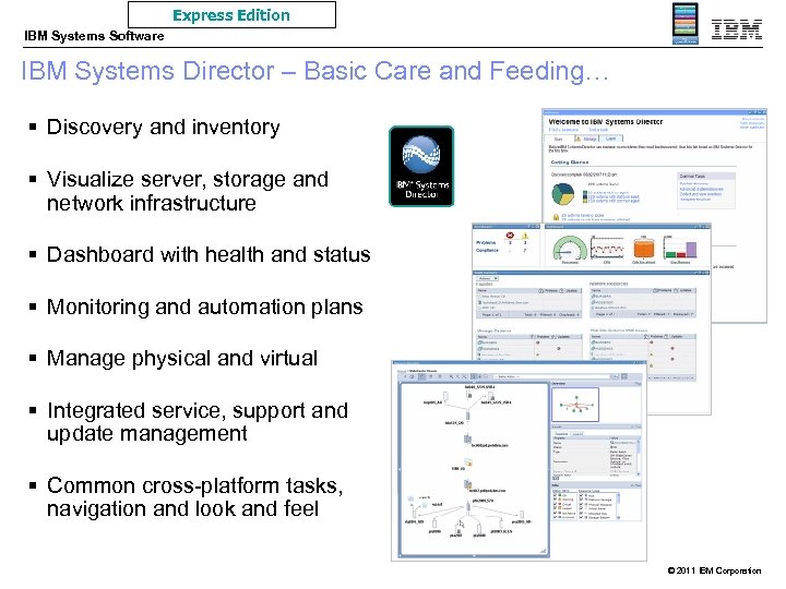 Express Edition IBM Systems Software IBM Systems Director – Basic Care and Feeding… §