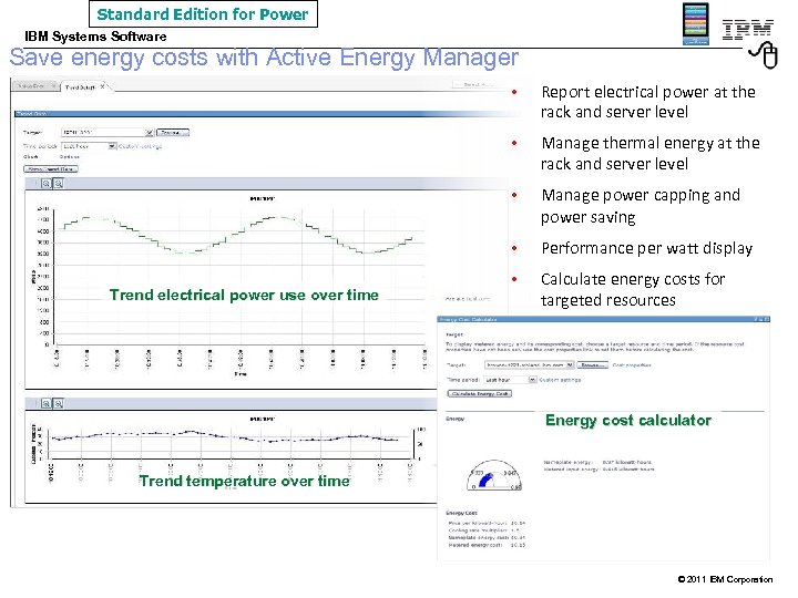 Standard Edition for Power IBM Systems Software Save energy costs with Active Energy Manager