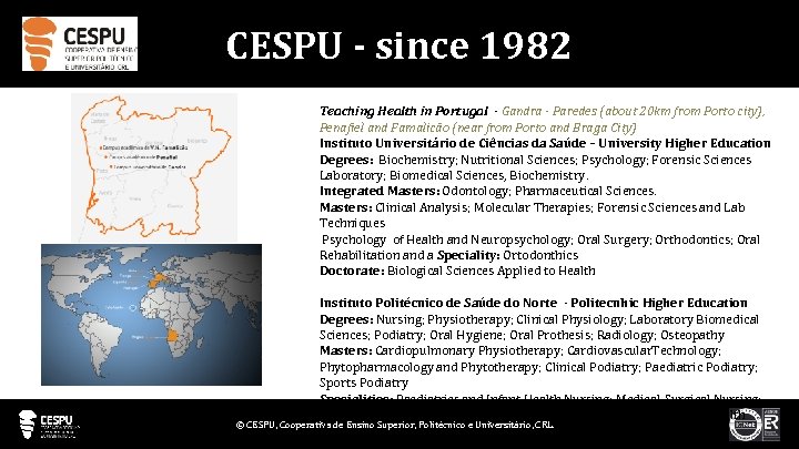 CESPU - since 1982 Teaching Health in Portugal - Gandra - Paredes (about 20