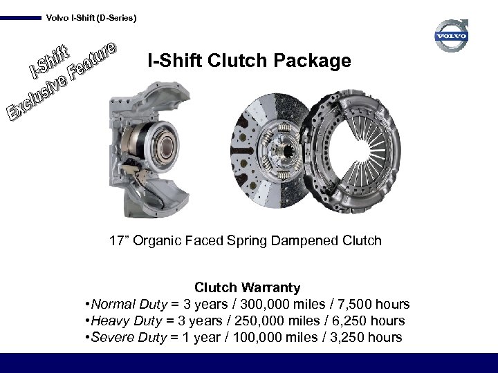 Volvo I-Shift (D-Series) I-Shift Clutch Package 17” Organic Faced Spring Dampened Clutch Warranty •