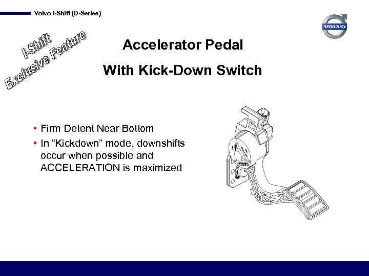 Volvo I-Shift (D-Series) Accelerator Pedal With Kick-Down Switch • Firm Detent Near Bottom •