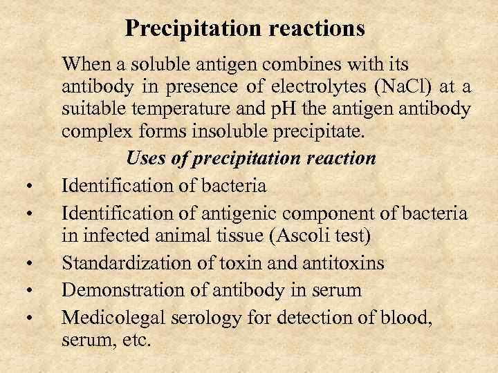 Precipitation reactions • • • When a soluble antigen combines with its antibody in