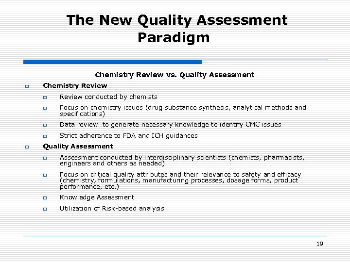 The New Quality Assessment Paradigm Chemistry Review vs. Quality Assessment q Chemistry Review q