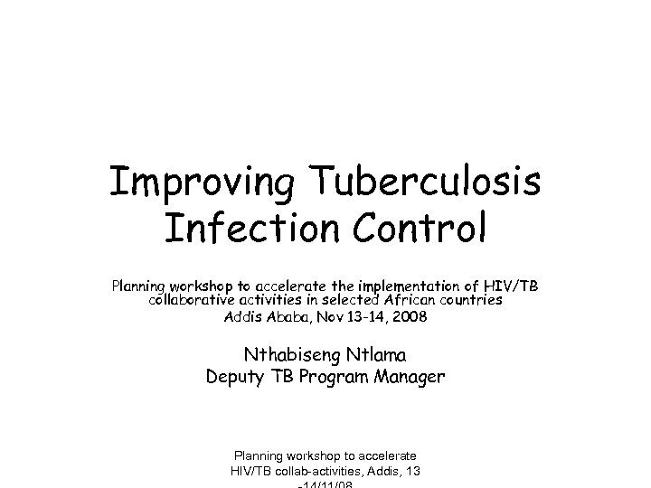 Improving Tuberculosis Infection Control Planning workshop to accelerate the implementation of HIV/TB collaborative activities