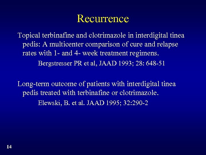 Recurrence Topical terbinafine and clotrimazole in interdigital tinea pedis: A multicenter comparison of cure