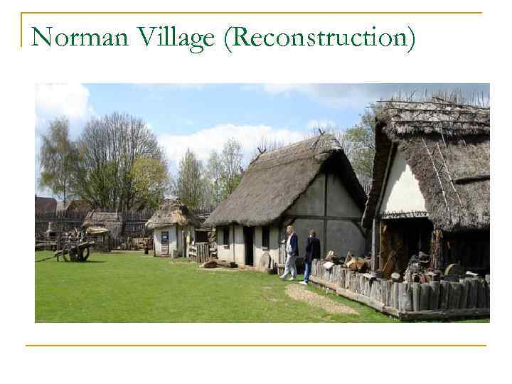 Norman Village (Reconstruction) 