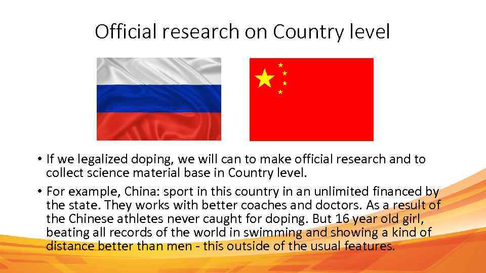 Official research on Country level • If we legalized doping, we will can to