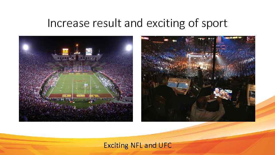 Increase result and exciting of sport Exciting NFL and UFC 