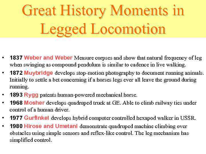 Great History Moments in Legged Locomotion • 1837 Weber and Weber Measure corpses and