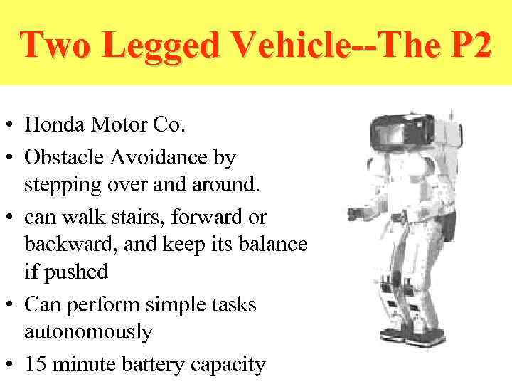 Two Legged Vehicle--The P 2 • Honda Motor Co. • Obstacle Avoidance by stepping