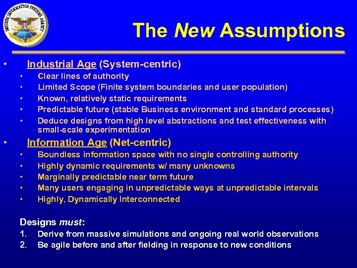 The New Assumptions • Industrial Age (System-centric) • • • Clear lines of authority