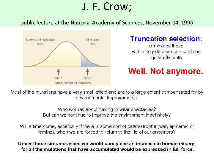 J. F. Crow; public lecture at the National Academy of Sciences, November 14, 1996