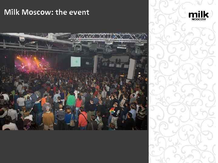 Milk Moscow: the event 