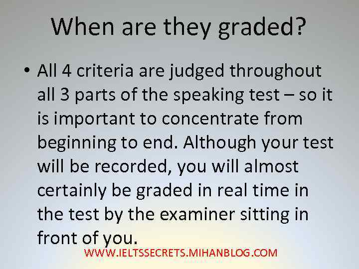 When are they graded? • All 4 criteria are judged throughout all 3 parts