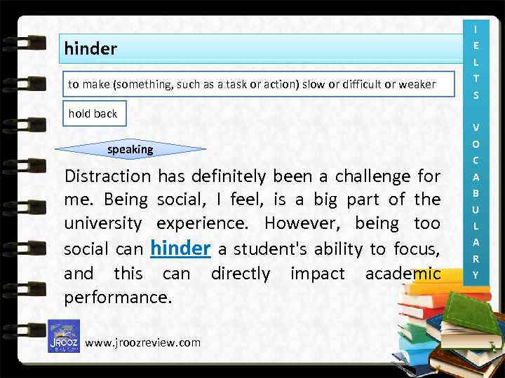 hinder to make (something, such as a task or action) slow or difficult or