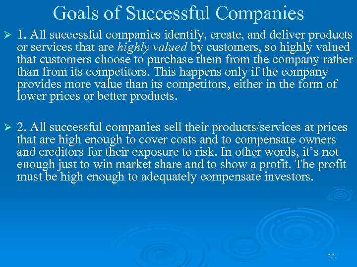 Goals of Successful Companies Ø 1. All successful companies identify, create, and deliver products