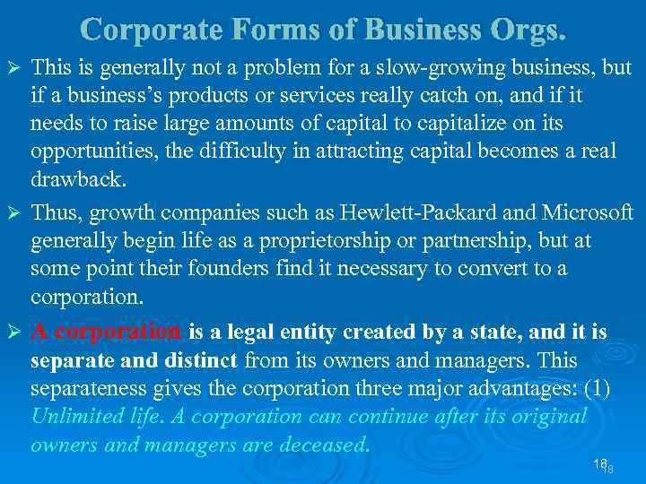 Corporate Forms of Business Orgs. This is generally not a problem for a slow-growing