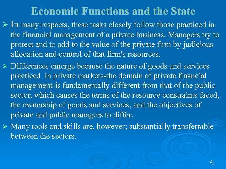 Economic Functions and the State Ø In many respects, these tasks closely follow those