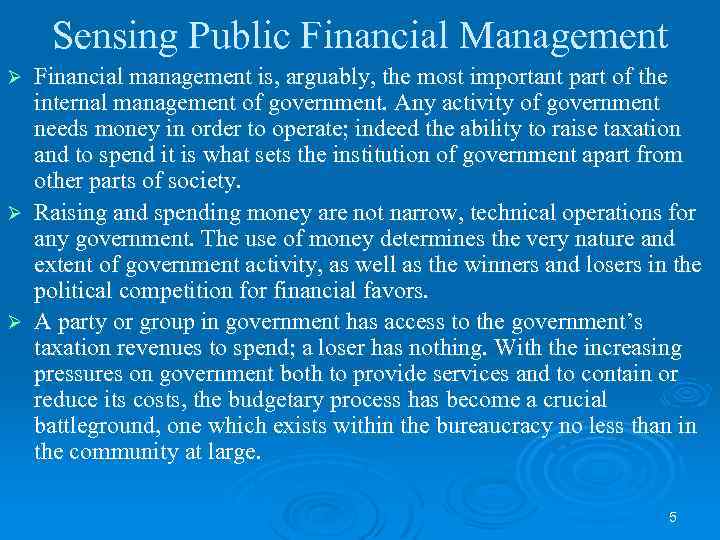 Sensing Public Financial Management Financial management is, arguably, the most important part of the