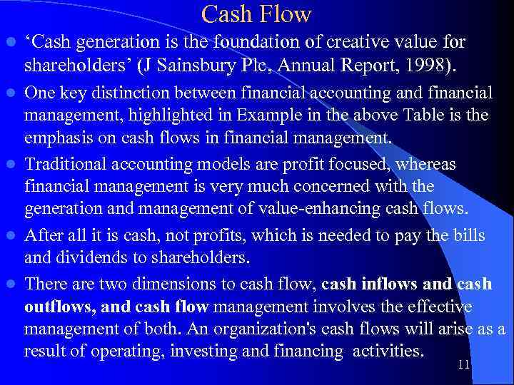 Cash Flow l ‘Cash generation is the foundation of creative value for shareholders’ (J