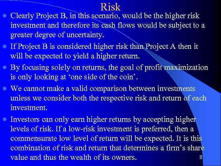 l l l Risk Clearly Project B, in this scenario, would be the higher