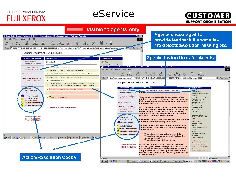 e. Service Visible to agents only Agents encouraged to provide feedback if anomalies are