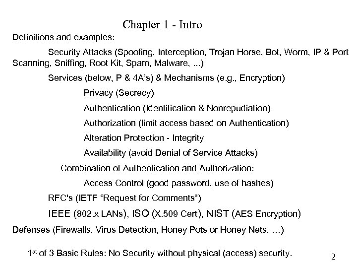 Chapter 1 - Intro Definitions and examples: Security Attacks (Spoofing, Interception, Trojan Horse, Bot,