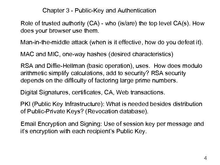 Chapter 3 - Public-Key and Authentication Role of trusted authority (CA) - who (is/are)