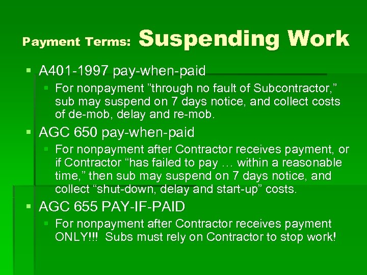 Payment Terms: Suspending Work § A 401 -1997 pay-when-paid § For nonpayment ”through no