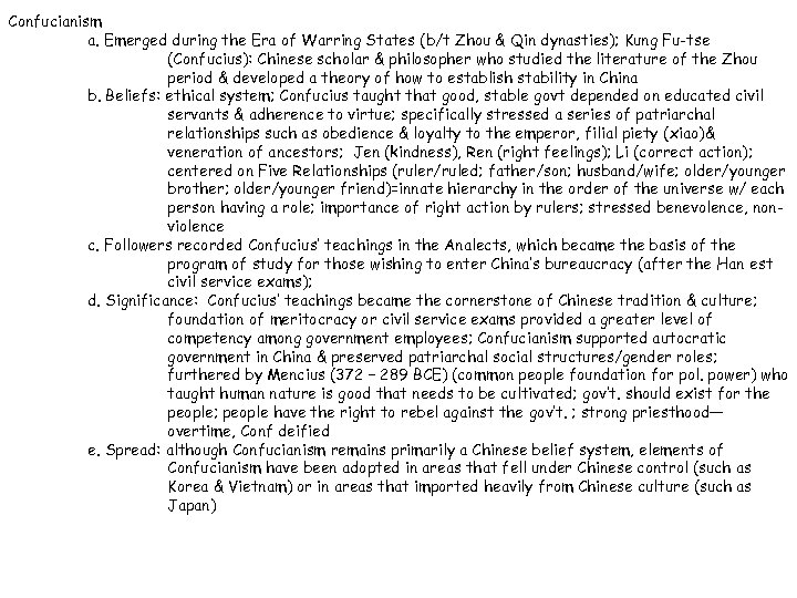 Confucianism a. Emerged during the Era of Warring States (b/t Zhou & Qin dynasties);