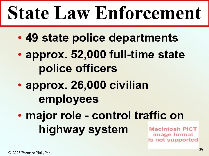 State Law Enforcement • 49 state police departments • approx. 52, 000 full-time state