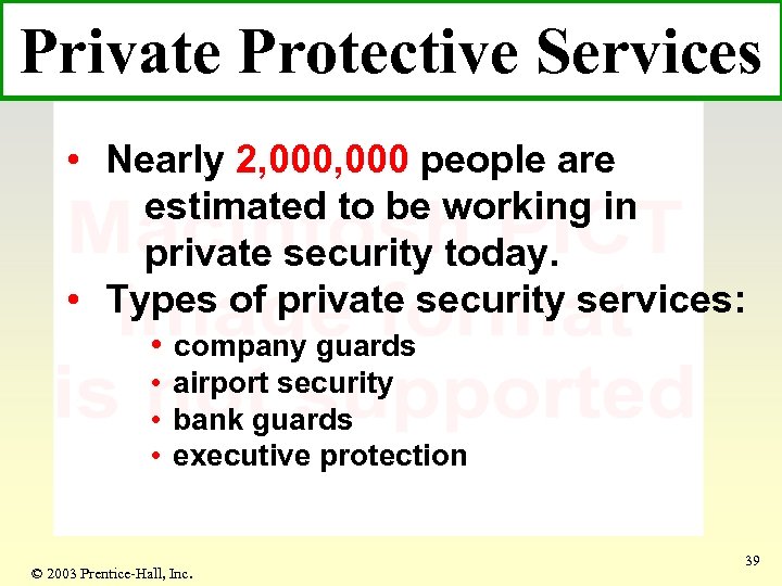 Private Protective Services • Nearly 2, 000 people are estimated to be working in