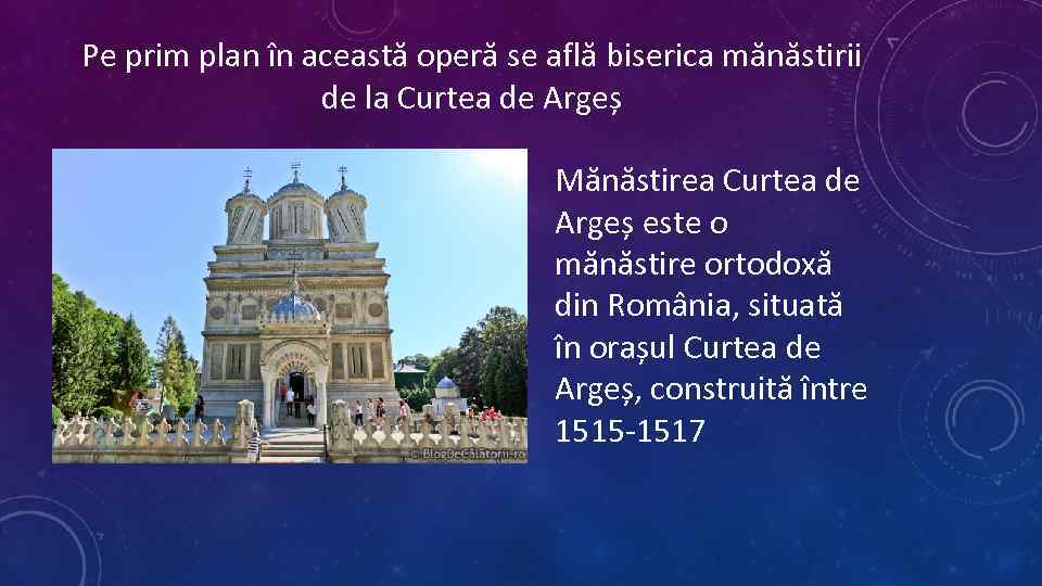 Pe prim plan în această operă se află biserica mănăstirii de la Curtea de
