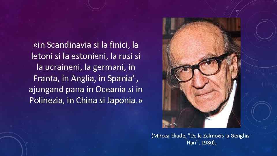  «in Scandinavia si la finici, la letoni si la estonieni, la rusi si