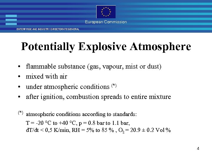 European Commission ENTERPRISE AND INDUSTRY DIRECTORATE GENERAL Potentially Explosive Atmosphere • • flammable substance