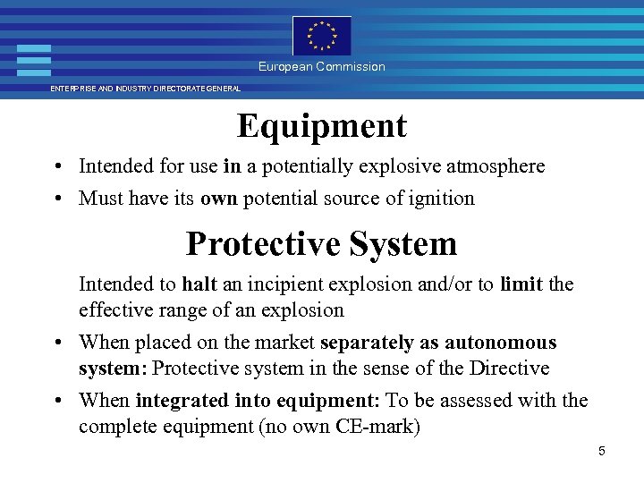 European Commission ENTERPRISE AND INDUSTRY DIRECTORATE GENERAL Equipment • Intended for use in a