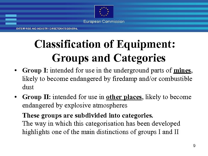 European Commission ENTERPRISE AND INDUSTRY DIRECTORATE GENERAL Classification of Equipment: Groups and Categories •