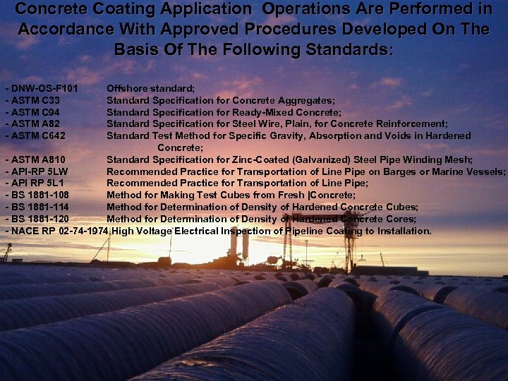 Concrete Coating Application Operations Are Performed in Accordance With Approved Procedures Developed On The