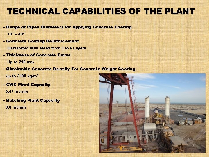 TECHNICAL CAPABILITIES OF THE PLANT - Range of Pipes Diameters for Applying Concrete Coating