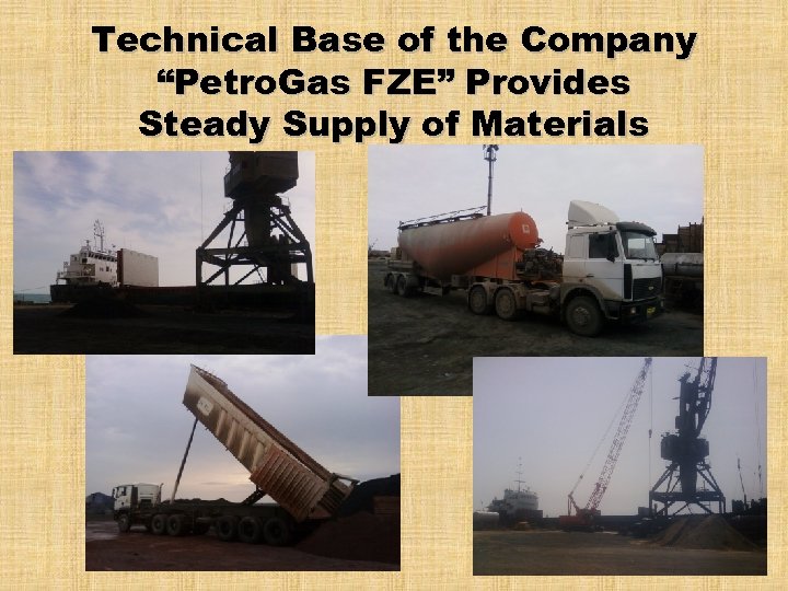 Technical Base of the Company “Petro. Gas FZE” Provides Steady Supply of Materials 