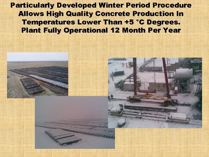 Particularly Developed Winter Period Procedure Allows High Quality Concrete Production In Temperatures Lower Than