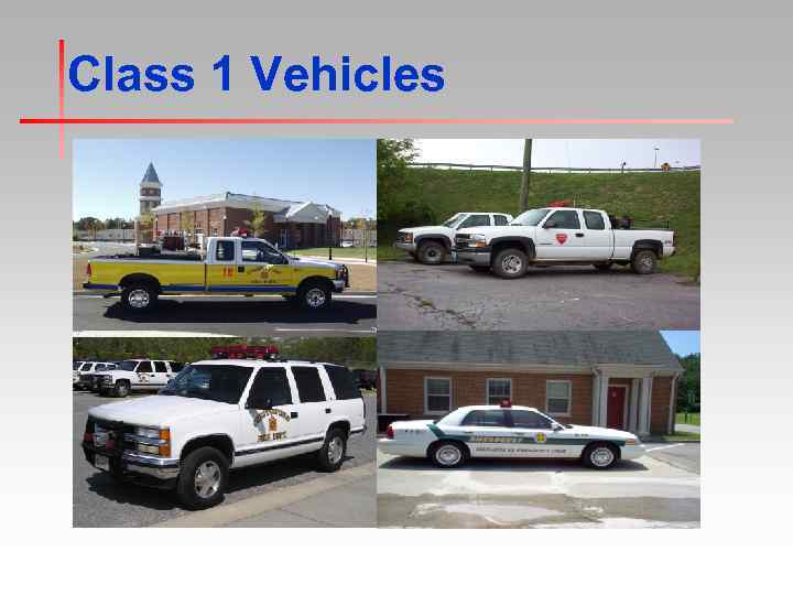 Class 1 Vehicles 