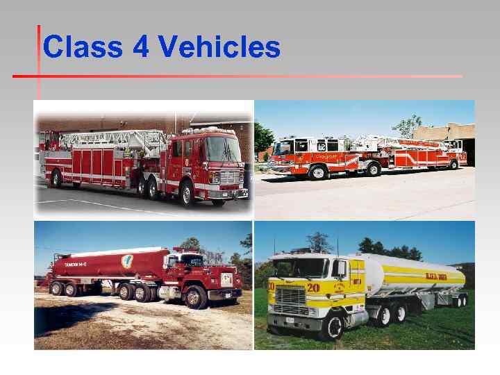 Class 4 Vehicles 
