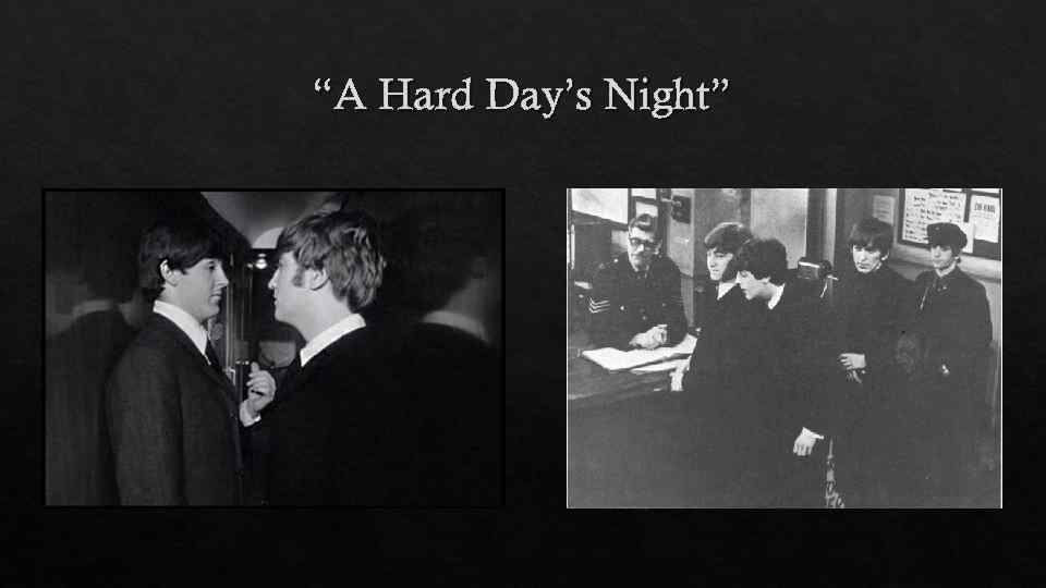 “A Hard Day’s Night” 