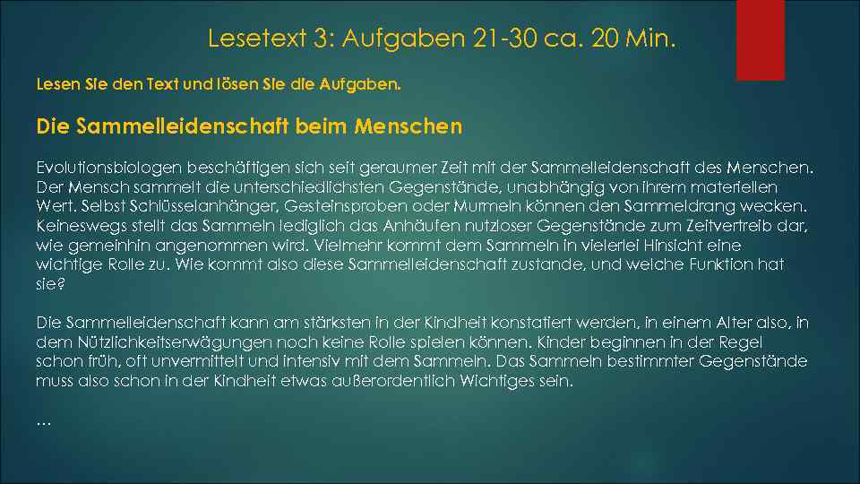 Lesetext 3: Aufgaben 21 -30 ca. 20 Min. Lesen Sie den Text und lösen