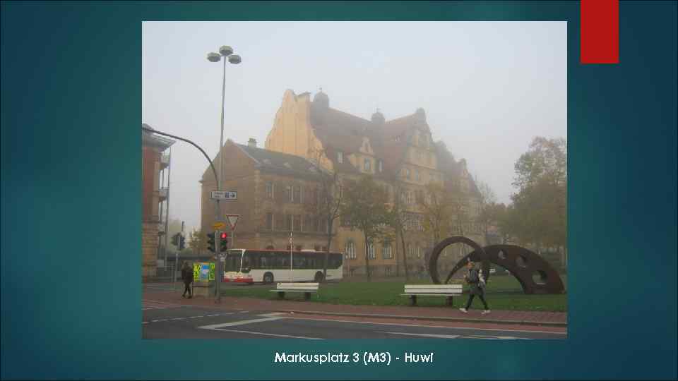 Markusplatz 3 (M 3) - Huwi 