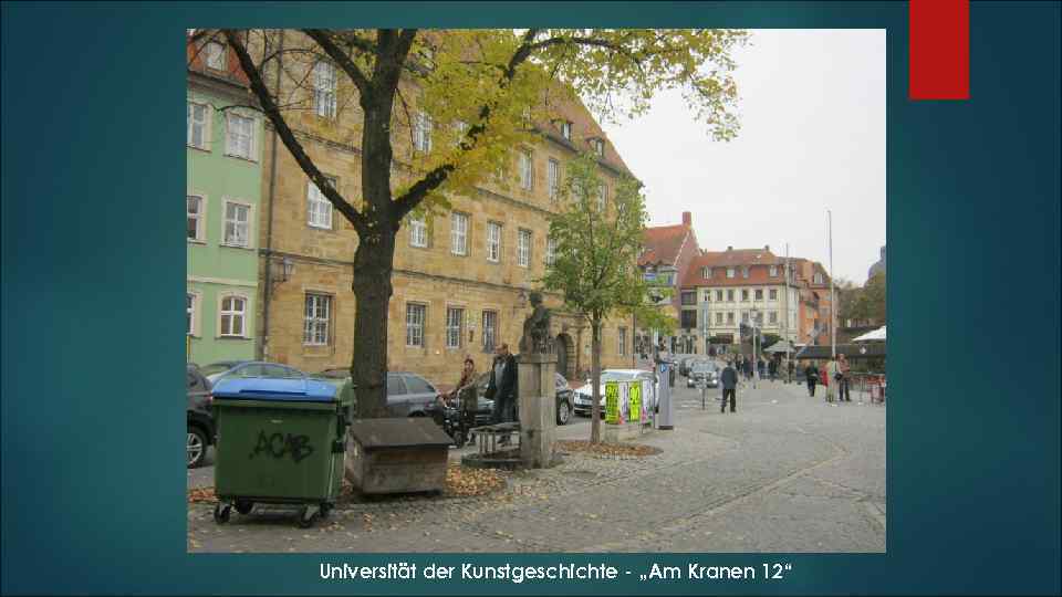 Universität der Kunstgeschichte - „Am Kranen 12“ 