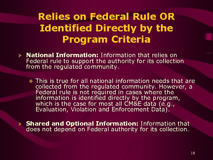 Relies on Federal Rule OR Identified Directly by the Program Criteria Ø National Information: