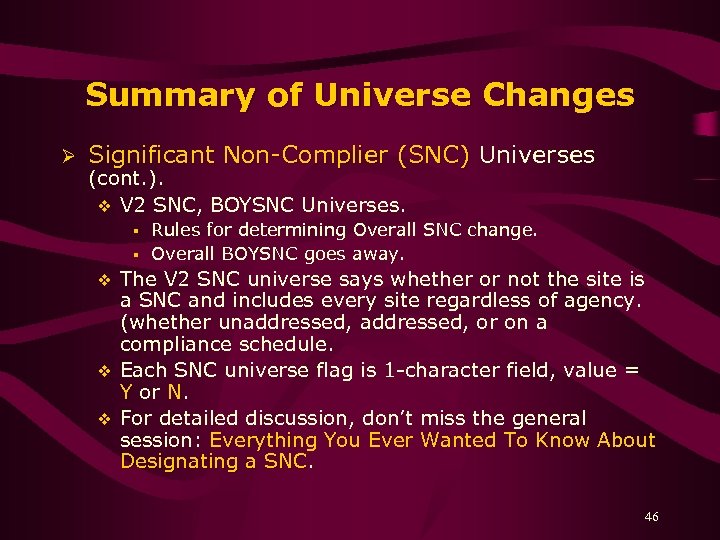 Summary of Universe Changes Ø Significant Non-Complier (SNC) Universes (cont. ). v V 2