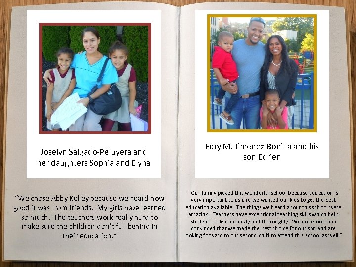 Joselyn Salgado-Peluyera and her daughters Sophia and Elyna “We chose Abby Kelley because we